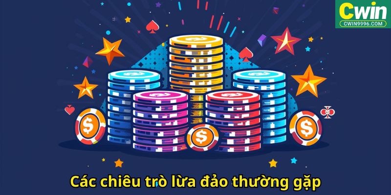 Cwin999 Có Lừa Đảo Không? Đánh Giá Uy Tín Nhà Cái 3 Các chiêu trò lừa đảo thường gặp
