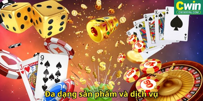 Đa dạng sản phẩm và dịch vụ