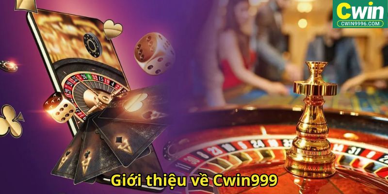Giới thiệu về Cwin999