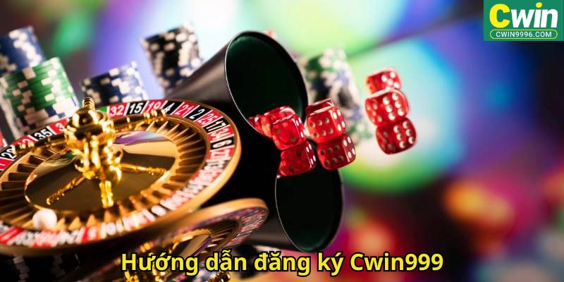 Hướng dẫn đăng ký Cwin999