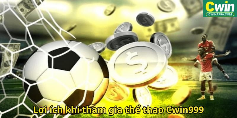Lợi ích khi tham gia thể thao Cwin999
