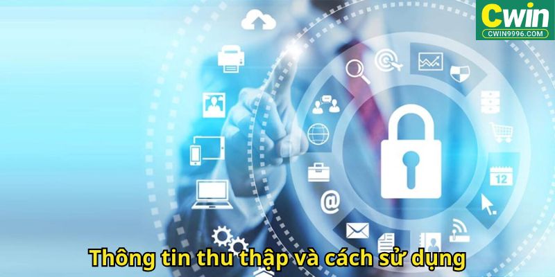 Thông tin thu thập và cách sử dụng