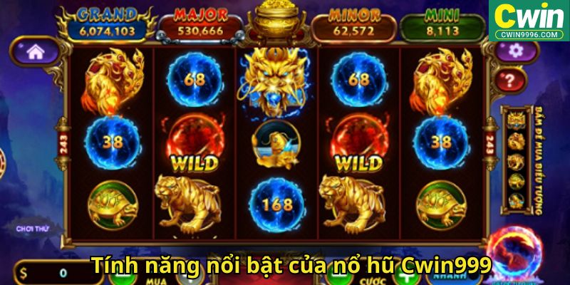 Tính năng nổi bật của nổ hũ Cwin999